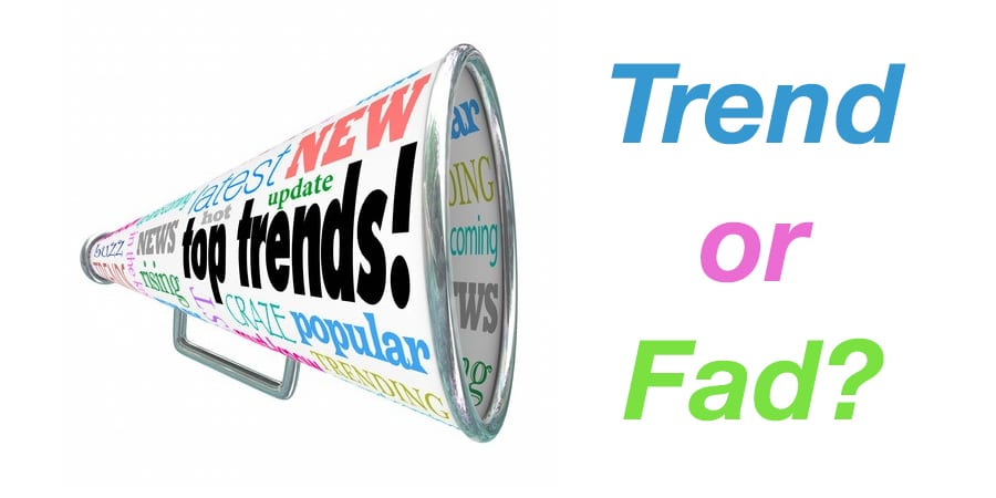 Trends vs Fads for Health & Wellness. Characteristics Explained